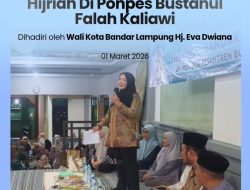 Beri Bantuan Rp 100 juta , Wali Kota Bandar Lampung, Hj. Eva Dwiana Hadiri Safari Ramadhan 1447 H di Ponpes Bustanul Falah Kaliawi